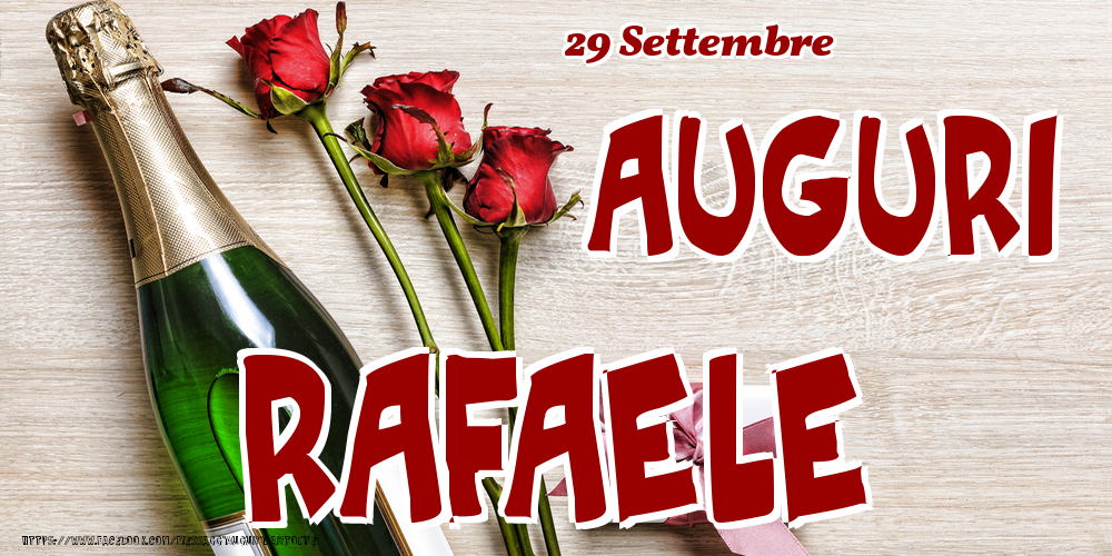 Cartoline di onomastico - Champagne & Fiori | 29 Settembre - Auguri Rafaele!