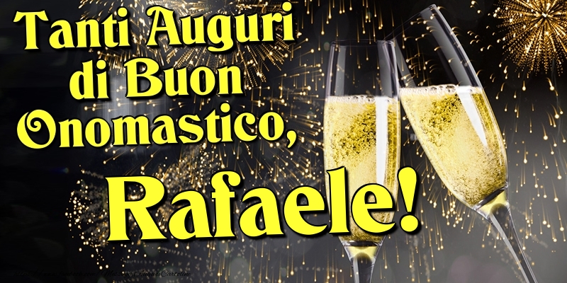 Cartoline di onomastico - Champagne | Tanti Auguri di Buon Onomastico, Rafaele