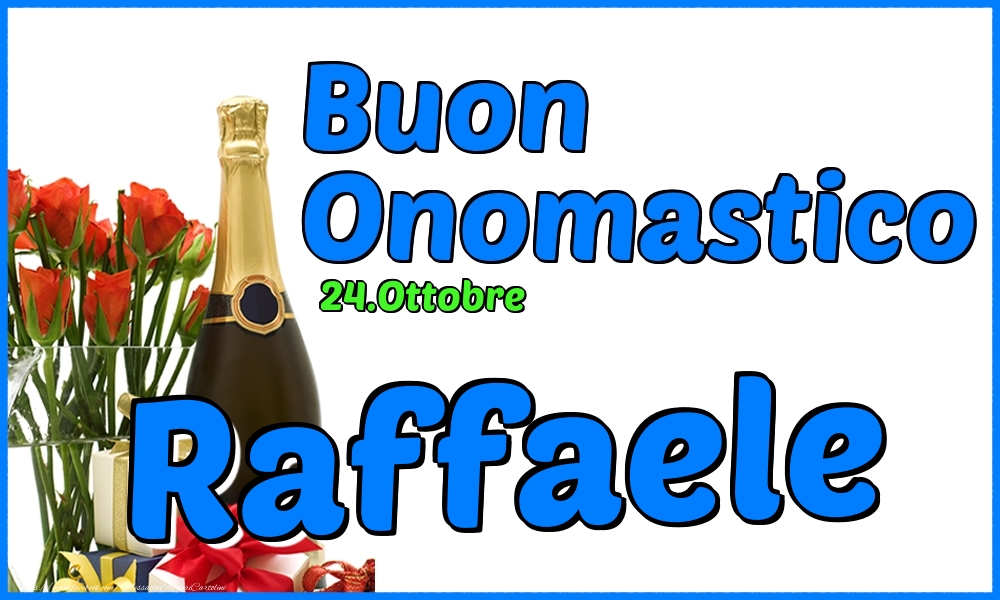 Cartoline di onomastico - Champagne & Rose | 24.Ottobre - Buon Onomastico Raffaele!