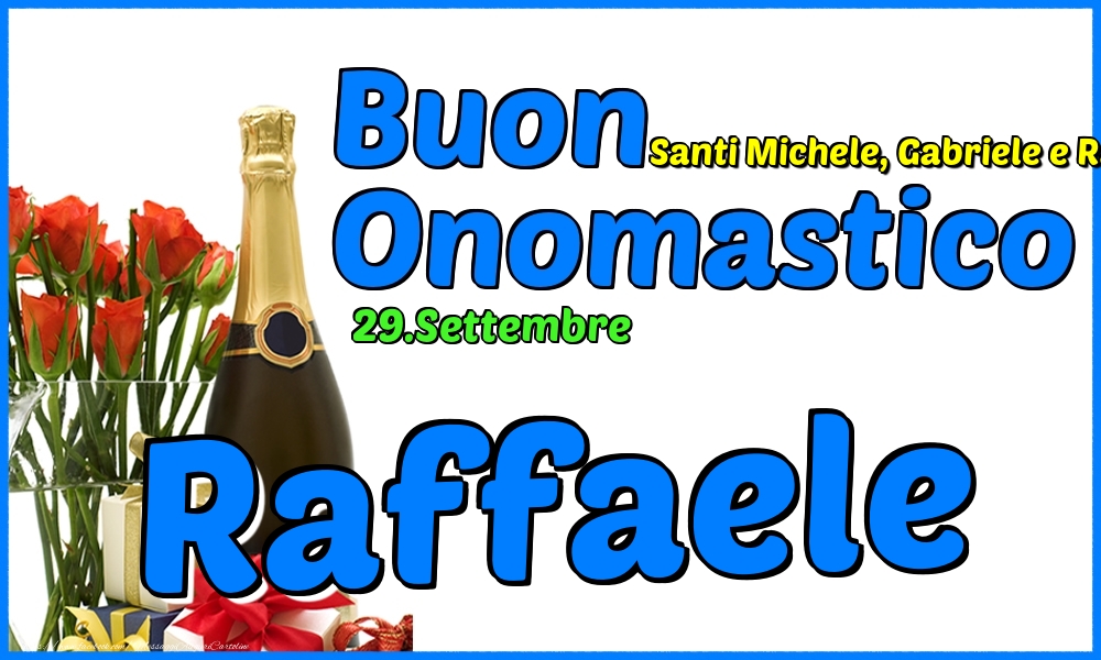 Cartoline di onomastico - Champagne & Rose | 29.Settembre - Buon Onomastico Raffaele!