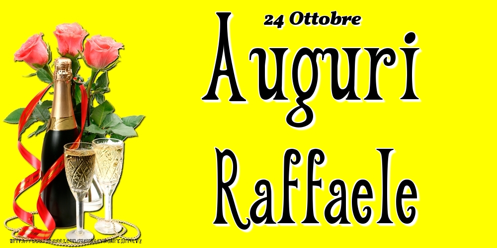 Cartoline di onomastico - Champagne & Fiori | 24 Ottobre - Auguri Raffaele!
