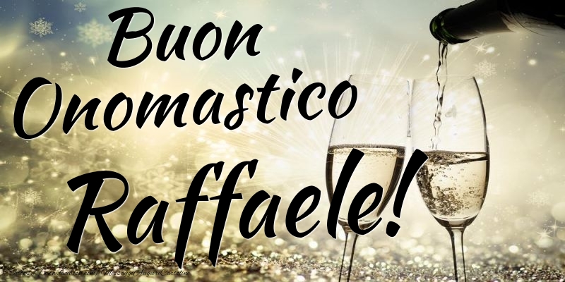 Cartoline di onomastico - Champagne | Buon Onomastico Raffaele