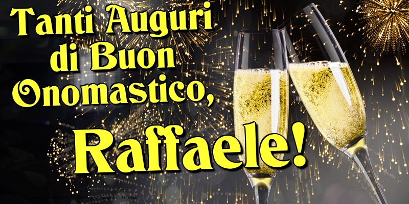 Cartoline di onomastico - Champagne | Tanti Auguri di Buon Onomastico, Raffaele