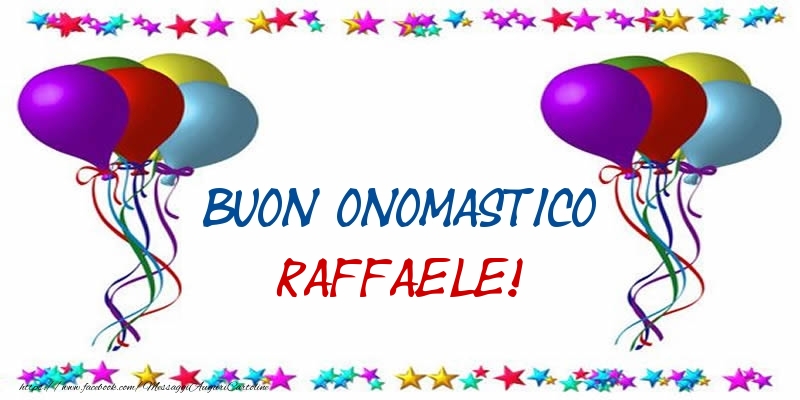 Cartoline di onomastico - Palloncini | Buon Onomastico Raffaele!