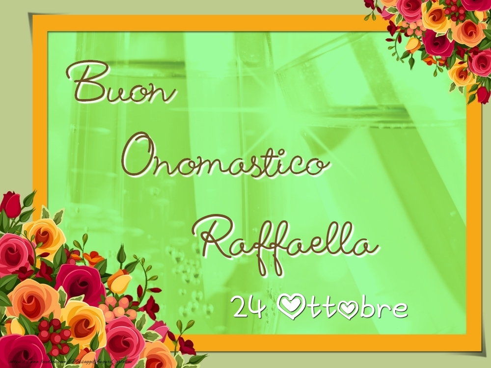 Cartoline di onomastico - Rose | Buon Onomastico, Raffaella! 24 Ottobre