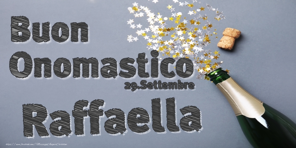 Cartoline di onomastico - Champagne | 29.Settembre - Buon Onomastico Raffaella!
