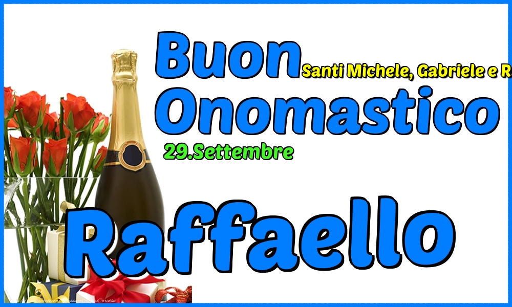 Cartoline di onomastico - Champagne & Rose | 29.Settembre - Buon Onomastico Raffaello!