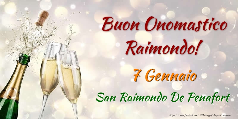 Cartoline di onomastico - Champagne | Buon Onomastico Raimondo! 7 Gennaio San Raimondo De Penafort
