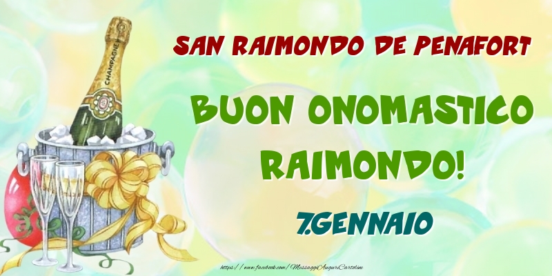 Cartoline di onomastico - Champagne | San Raimondo De Penafort Buon Onomastico, Raimondo! 7.Gennaio