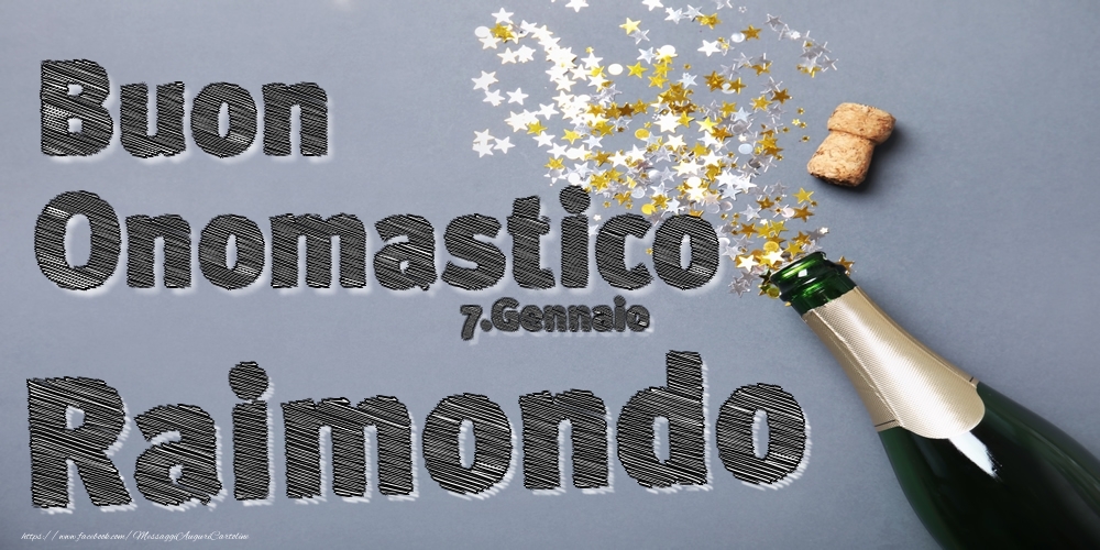 Cartoline di onomastico - 7.Gennaio - Buon Onomastico Raimondo!