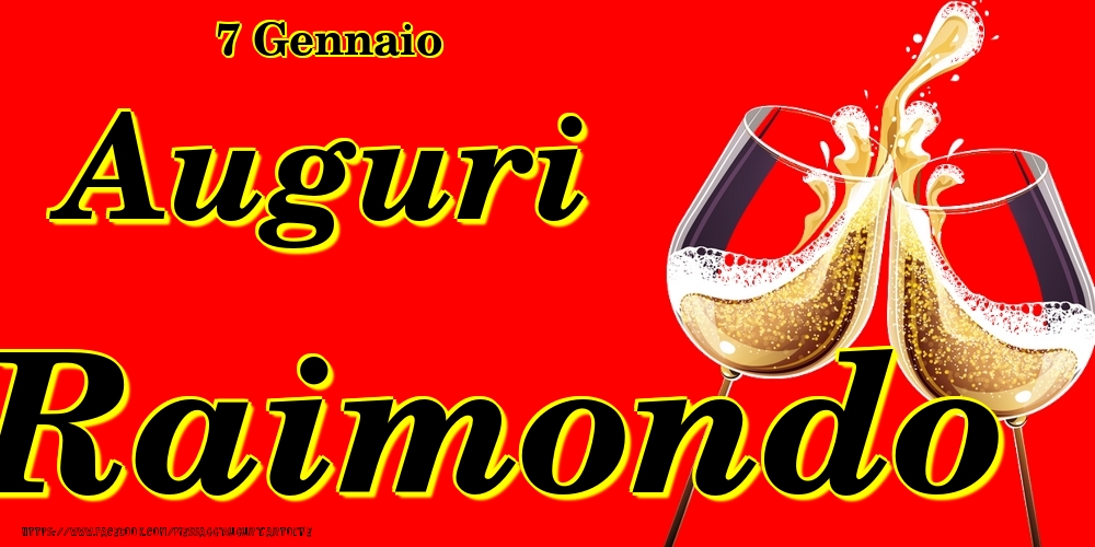 Cartoline di onomastico - Champagne | 7 Gennaio - Auguri Raimondo!