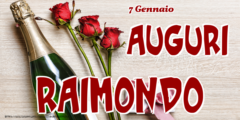  Cartoline di onomastico - Champagne & Fiori | 7 Gennaio - Auguri Raimondo!
