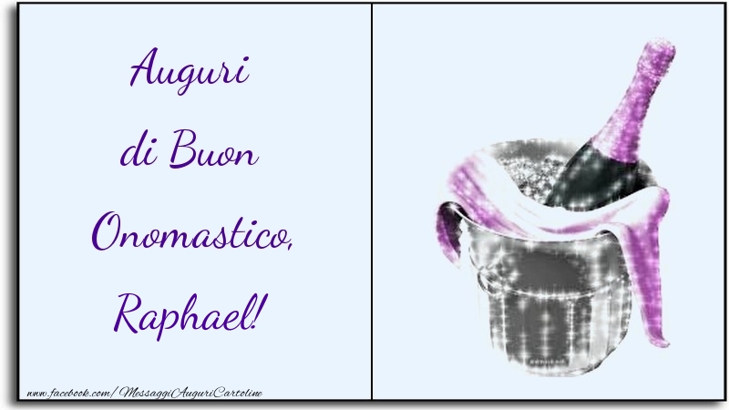 Cartoline di onomastico - Champagne | Auguri di Buon Onomastico, Raphael