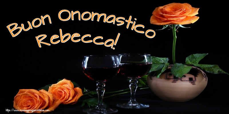 Cartoline di onomastico - Champagne & Rose | Buon Onomastico Rebecca!