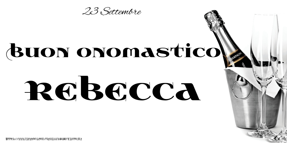 Cartoline di onomastico - 23 Settembre - Buon onomastico Rebecca!