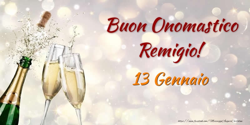 Cartoline di onomastico - Champagne | Buon Onomastico Remigio! 13 Gennaio