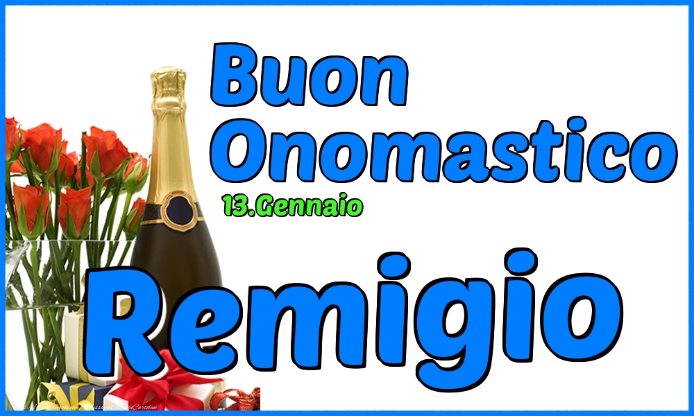 Cartoline di onomastico - Champagne & Rose | 13.Gennaio - Buon Onomastico Remigio!