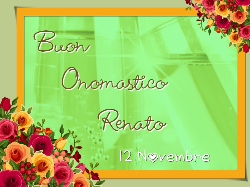 Cartoline di onomastico - Rose | Buon Onomastico, Renato! 12 Novembre