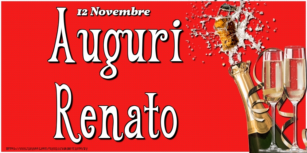 Cartoline di onomastico - Champagne | 12 Novembre - Auguri Renato!