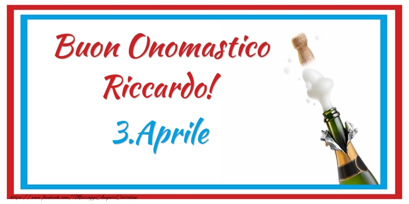 Cartoline di onomastico - Buon Onomastico Riccardo! 3.Aprile