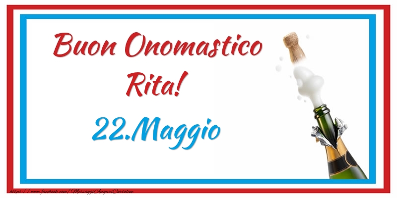 Cartoline di onomastico - Buon Onomastico Rita! 22.Maggio