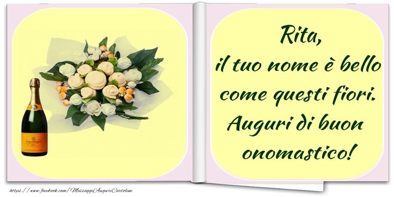 Cartoline di onomastico -  Rita, il tuo nome è bello come questi fiori. Auguri di buon  onomastico!