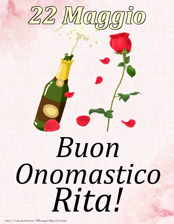 Cartoline di onomastico - Champagne & Rose | Buon Onomastico Rita! - 22 Maggio