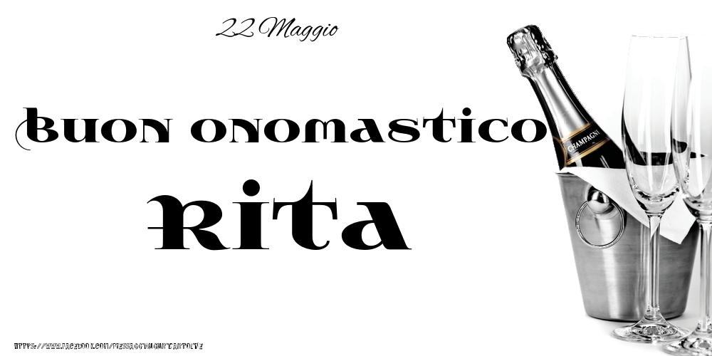 Cartoline di onomastico - 22 Maggio - Buon onomastico Rita!