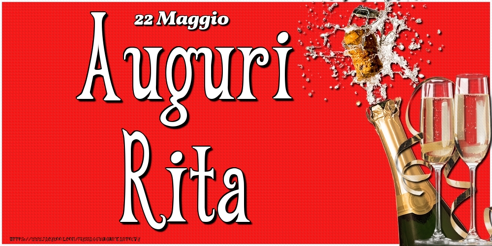 Cartoline di onomastico - Champagne | 22 Maggio - Auguri Rita!