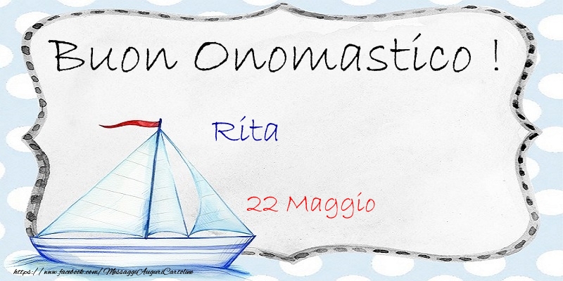 Cartoline di onomastico - Buon Onomastico  Rita! 22 Maggio