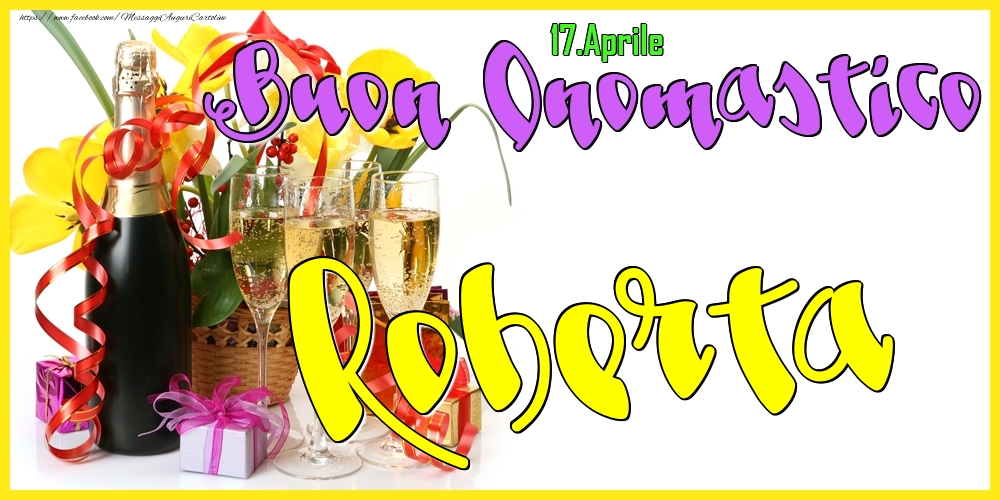 Cartoline di onomastico - Champagne | 17.Aprile - Buon Onomastico Roberta!