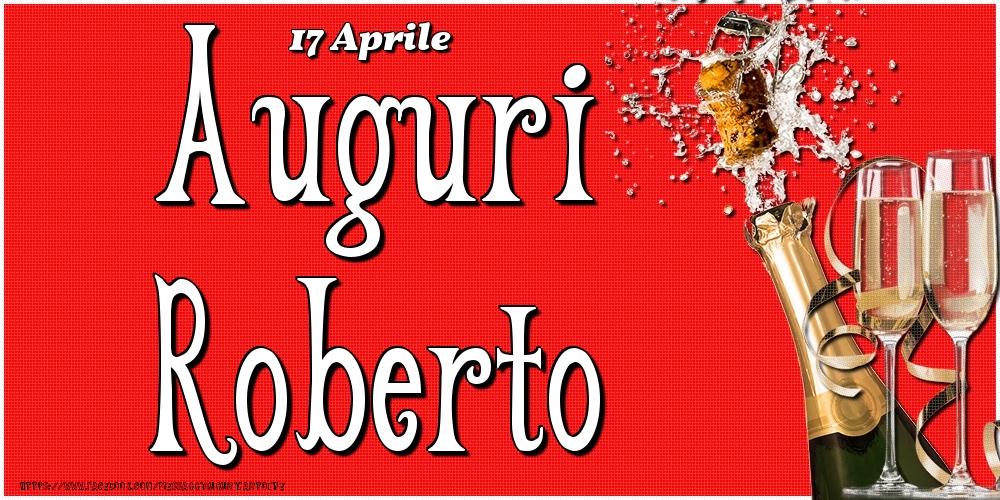 Cartoline di onomastico - 17 Aprile - Auguri Roberto!