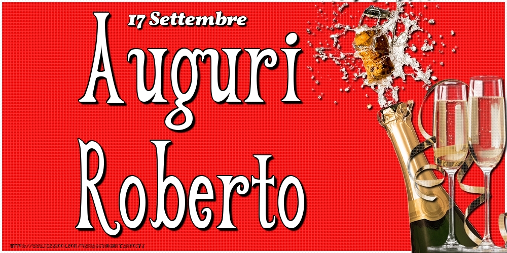 Cartoline di onomastico - Champagne | 17 Settembre - Auguri Roberto!