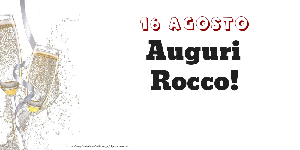 Cartoline di onomastico - Champagne | Auguri Rocco! 16 Agosto