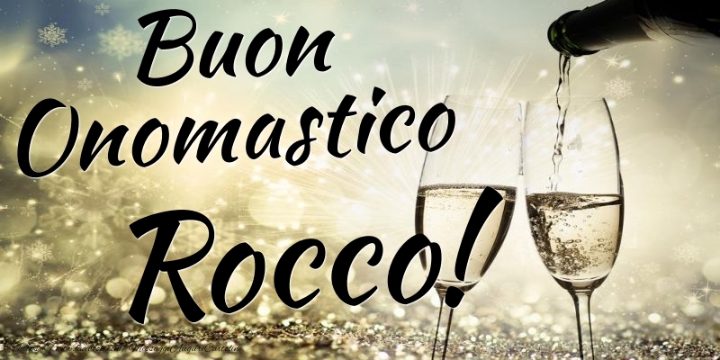 Cartoline di onomastico - Champagne | Buon Onomastico Rocco