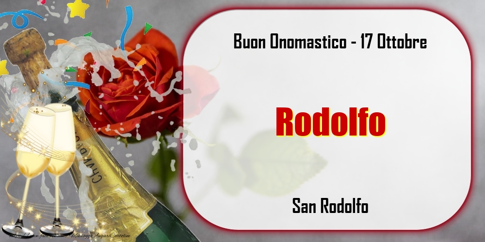 Cartoline di onomastico - Champagne | San Rodolfo Buon Onomastico, Rodolfo! 17 Ottobre