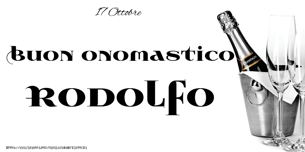 Cartoline di onomastico - 17 Ottobre - Buon onomastico Rodolfo!