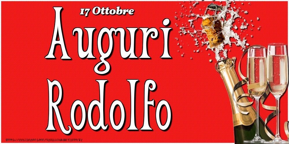 Cartoline di onomastico - Champagne | 17 Ottobre - Auguri Rodolfo!