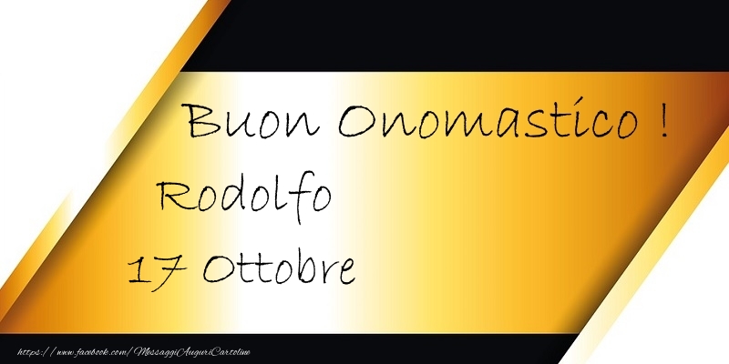 Cartoline di onomastico - Buon Onomastico  Rodolfo! 17 Ottobre