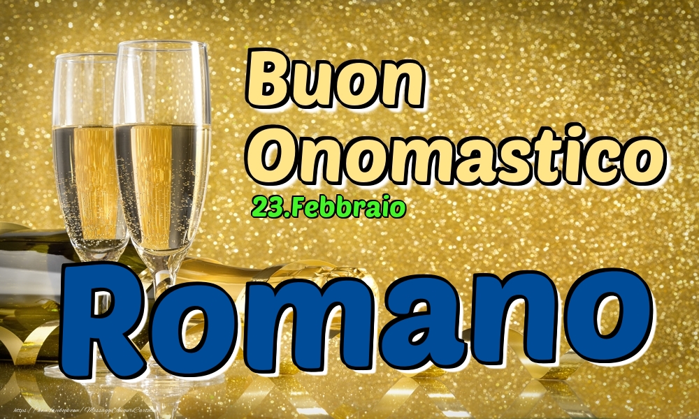 Cartoline di onomastico - 23.Febbraio - Buon Onomastico Romano!