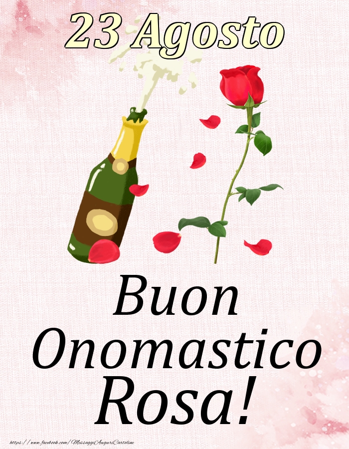 Cartoline di onomastico - Champagne & Rose | Buon Onomastico Rosa! - 23 Agosto