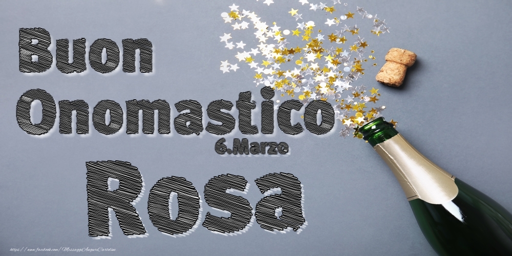 Cartoline di onomastico - Champagne | 6.Marzo - Buon Onomastico Rosa!