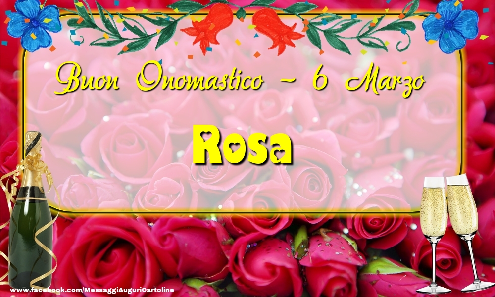 Cartoline di onomastico - Champagne & Rose | Buon Onomastico, Rosa! 6 Marzo