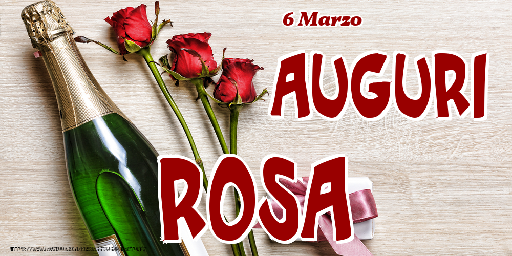 Cartoline di onomastico - Champagne & Fiori | 6 Marzo - Auguri Rosa!