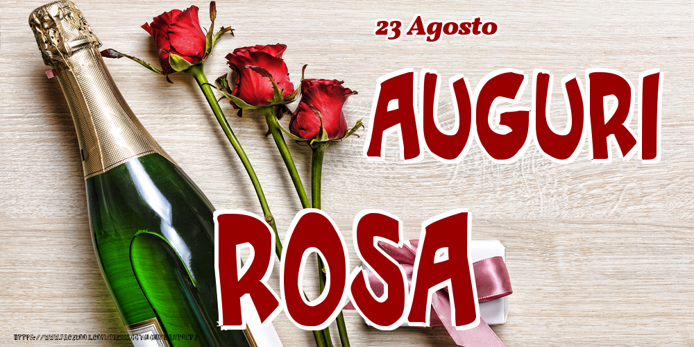 Cartoline di onomastico - 23 Agosto - Auguri Rosa!
