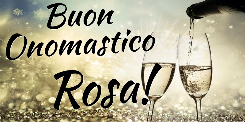 Cartoline di onomastico - Champagne | Buon Onomastico Rosa