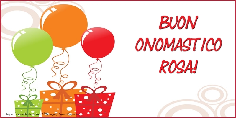Cartoline di onomastico - Palloncini & Regalo | Buon Onomastico Rosa!