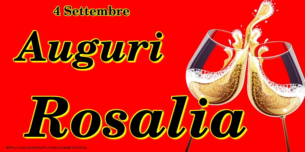 Cartoline di onomastico - Champagne | 4 Settembre - Auguri Rosalia!