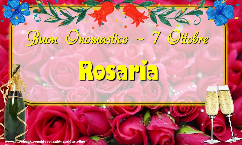 Cartoline di onomastico - Champagne & Rose | Buon Onomastico, Rosaria! 7 Ottobre