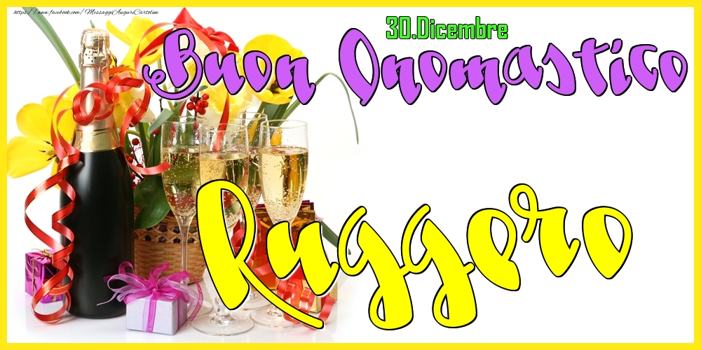 Cartoline di onomastico - Champagne | 30.Dicembre - Buon Onomastico Ruggero!